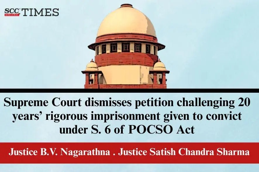 20-year rigorous imprisonment under POCSO