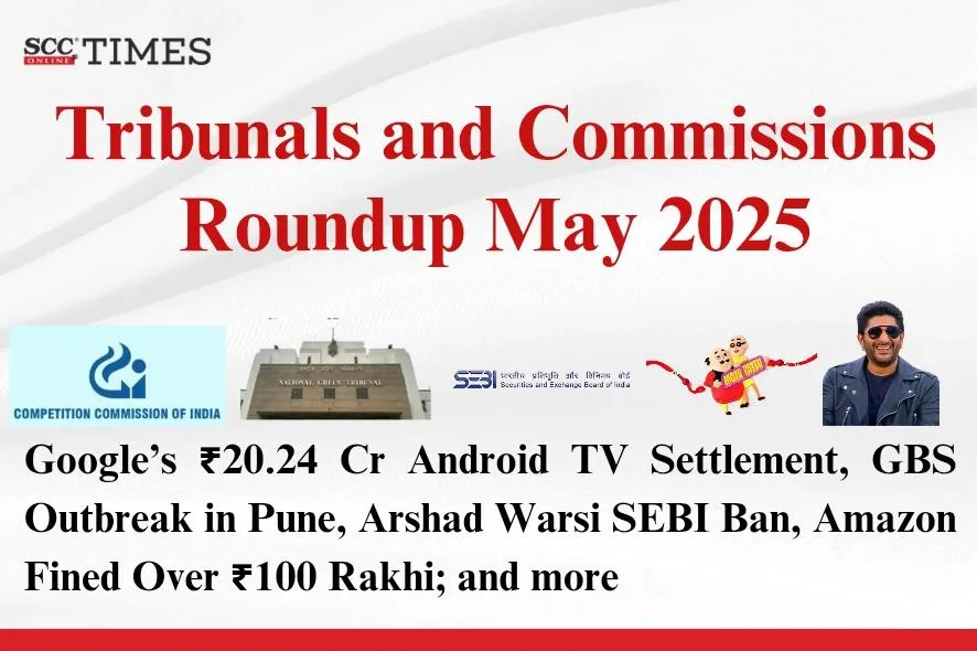 Tribunal and Commission Roundup May 2025